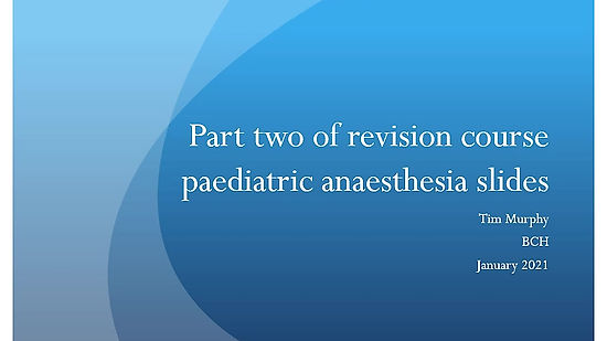 Paediatric Anaesthesia part 2